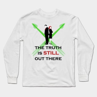 The truth is still out there Long Sleeve T-Shirt